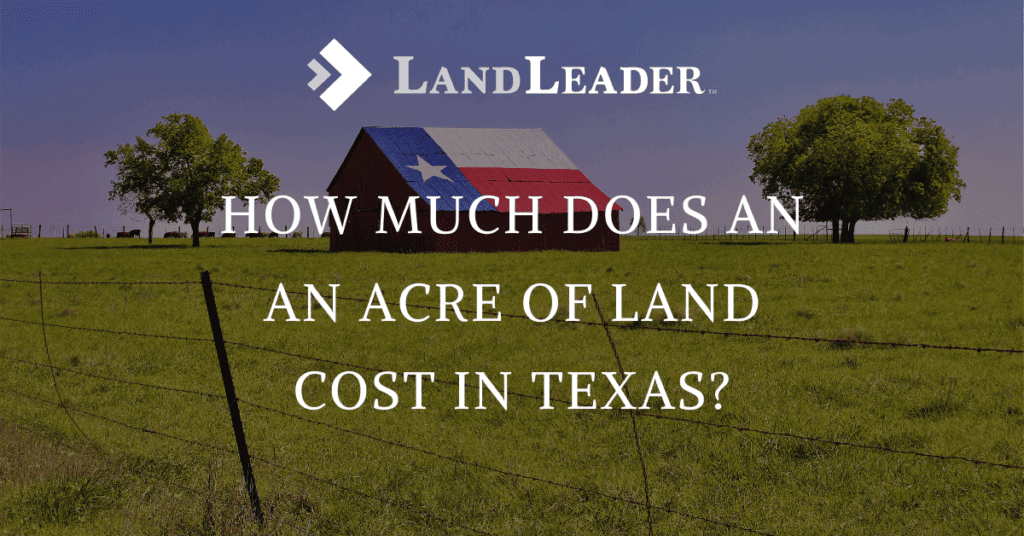 How Much is An Acre of Land in Texas